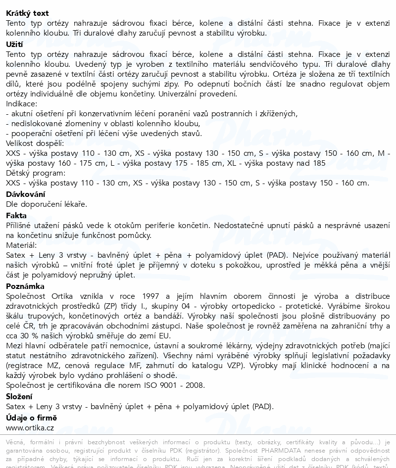 Ortéza kolenního kloubu pevná přímá OR 3A S